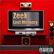 Zeek Last Memory | Zeekonthebeat