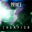 Champion | Prince