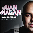 Bailando Por Ahi (Club Remixes) | Juan Magán