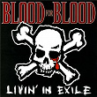 Livin' In Exile | Blood For Blood