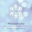 Midwinter's Eve - Music for Christmas | The London Chamber Orchestra