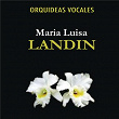 Orquideas Vocales | María Luisa Landín