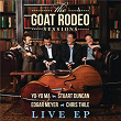 The Goat Rodeo Sessions Live EP | Yo Yo Ma, Stuart Duncan, Edgar Meyer & Chris Thile