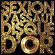 Disque d'or | Sexion D'assaut