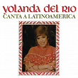 Yolanda del Río Canta a Latinoamérica | Yolanda Del Río