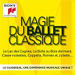 La magie du ballet classique | The Orchestra Of The Royal Opera House, Covent Garden