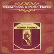 Recordando a Pedro Flores | Vicente Fernández