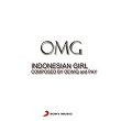 Indonesian Girls (1st Single) | Omg