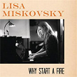 Why Start A Fire (Addeboy vs. Cliff Remix) | Lisa Miskovsky