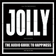 The Audio Guide to Happiness (Pt.I) | Jolly