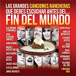 Las Grandes Canciones Rancheras que Debes Escuchar antes del Fin del Mundo | Alejandro Fernández