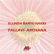 Ellinda Bantu Hakki | Archana & Pallavi