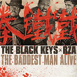 The Baddest Man Alive | The Black Keys