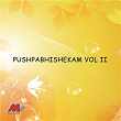 Pushpabhishekam, Vol. II | Unni Menon & Sangeetha S