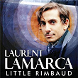 Little Rimbaud | Laurent Lamarca