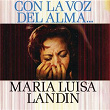 Con La Voz Del Alma | María Luisa Landín