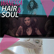 Wanessa "Hair & Soul" | Wanessa Camargo
