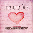 Love Never Fails | Tenth Avenue North