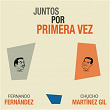 Juntos Por Primera Vez | Fernando Fernández