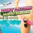 Nuevo Kuduro | Tony Latino