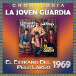 La Joven Guardia Cronología - El Extraño del Pelo Largo (1969) | La Joven Guardia