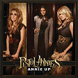 Annie Up | Pistol Annies, Miranda Lambert