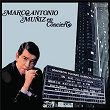 Marco Antonio Muñíz en Concierto | Marco Antonio Muuiz