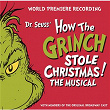 Dr. Seuss' How The Grinch Stole Christmas! The Musical | Dr. Seuss' How The Grinch Stole Christmas! The Musical