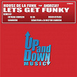 Lest Get Funky ( Remixes) | House De La Funk & Andresky