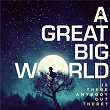 Is There Anybody Out There? | A Great Big World