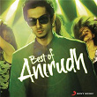 Best of Anirudh | Anirudh Ravichander