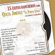 15 Éxitos Rancheros Con Queta Jiménez la Prieta Linda (Versiones Originales) | Queta Jimenez La Prieta Linda