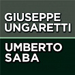 Giuseppe Ungaretti - Umberto Saba | Fernando Caiati