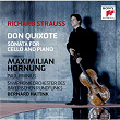 R. Strauss: Don Quixote & Cello Sonata | Maximilian Hornung