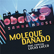 Moleque Danado (Ao Vivo) | Oba Oba Samba House