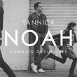 Combats Ordinaires | Yannick Noah