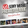 Sony Music Premier League: Come Fall in Love | A.r. Rahman