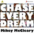 Chase Every Dream | Mikey Mccleary