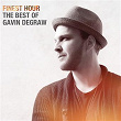 Finest Hour: The Best of Gavin DeGraw | Gavin Degraw
