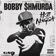 Hot N*gga | Bobby Shmurda