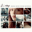 If I Stay (Original Motion Picture Soundtrack) | The Orwells