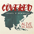 Covered: Alive In Asia | Israel & New Breed