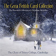 The Great British Carol Collection | The Choir Of Trinity College, Cambridge