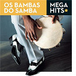 Mega Hits - Os Bambas do Samba | Martinho Da Vila