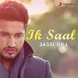 Ik Saal | Jassi Gill & Jaani