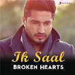 Ik Saal - Broken Hearts | Jassi Gill