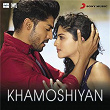 Khamoshiyan (From "Khamoshiyan") | Jeet Gannguli & Arijit Singh