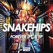 Forever (Pt. II) - EP | Snakehips