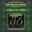 La Chuleta y el Chuletón | Los Reyes Locos