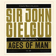 Ages of Man | Sir John Gielgud